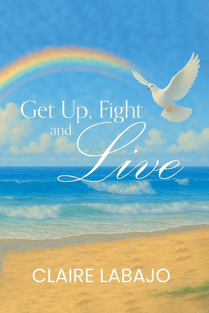 Get up Fight and Live