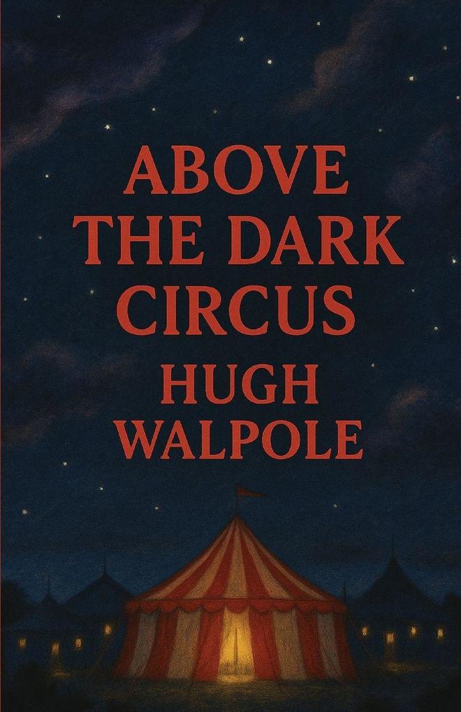 Above The Dark Circus(Illustrated)
