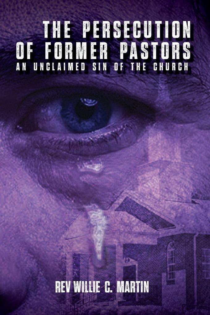 The Persecution of Former Pastors