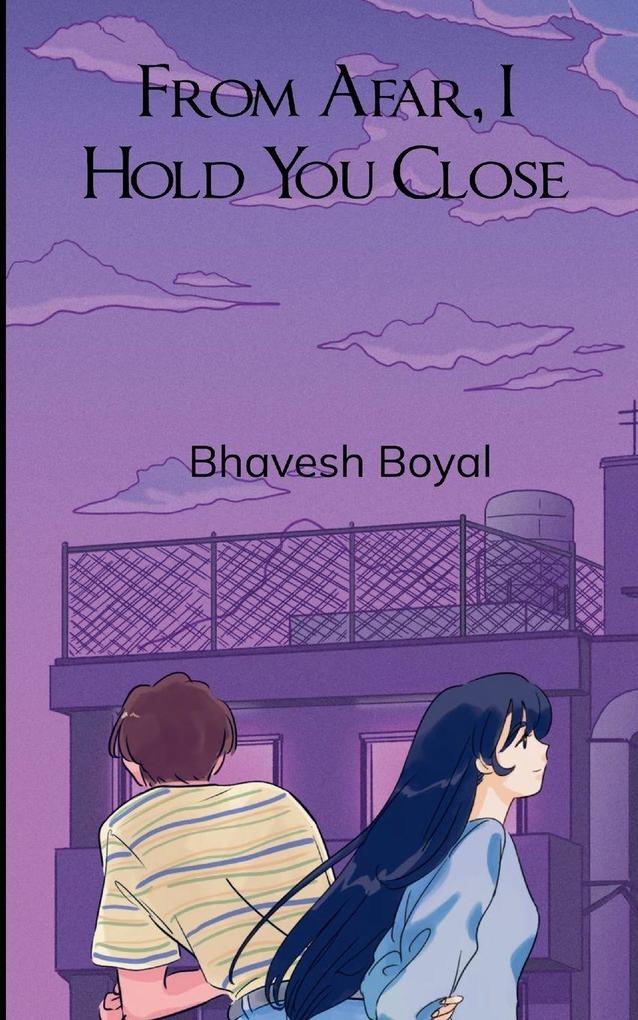 From Afar I Hold You Close