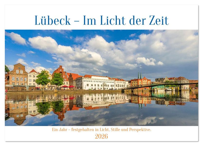 Lübeck - Im Licht der Zeit (Tischkalender 2026 DIN A5 quer) CALVENDO Monatskalender