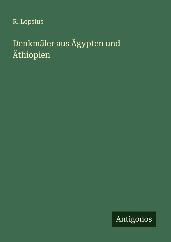 Denkmäler aus Ägypten und Äthiopien