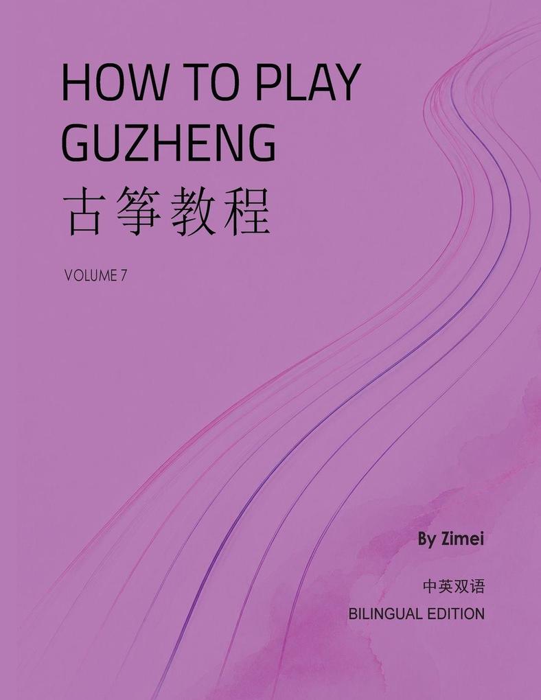 How To Play Guzheng - Vol.7