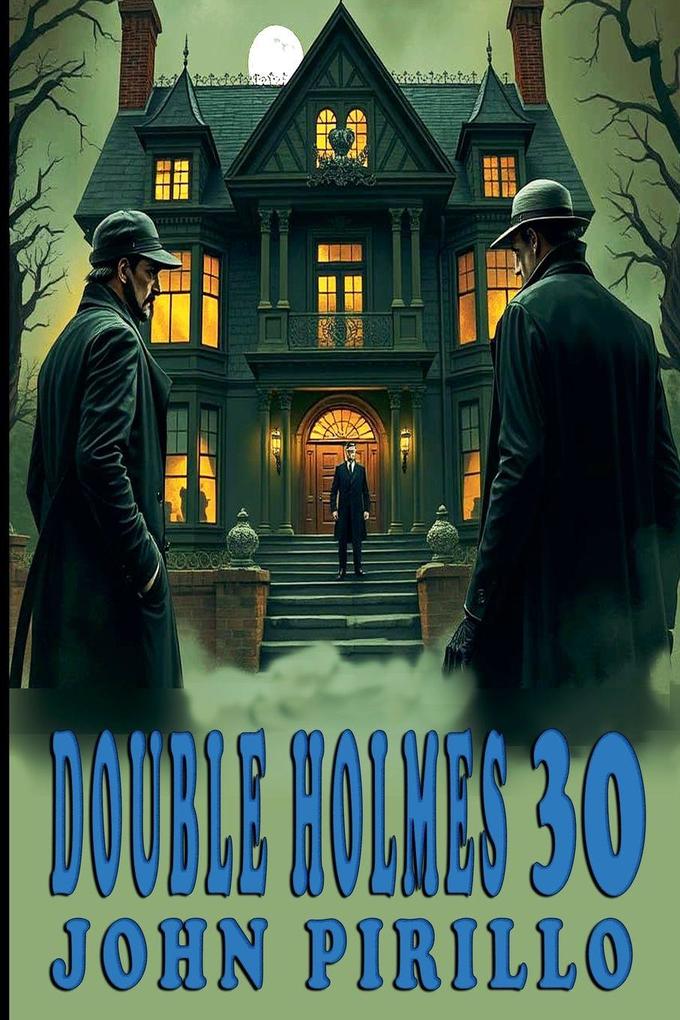 Double Holmes 30