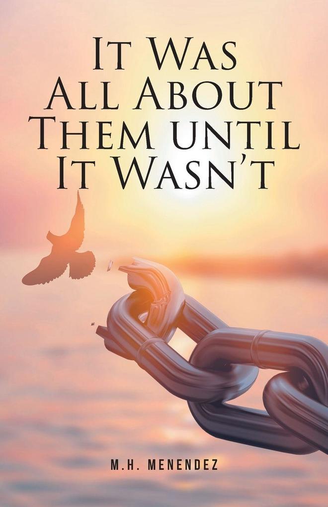 It Was All About Them until It Wasn't