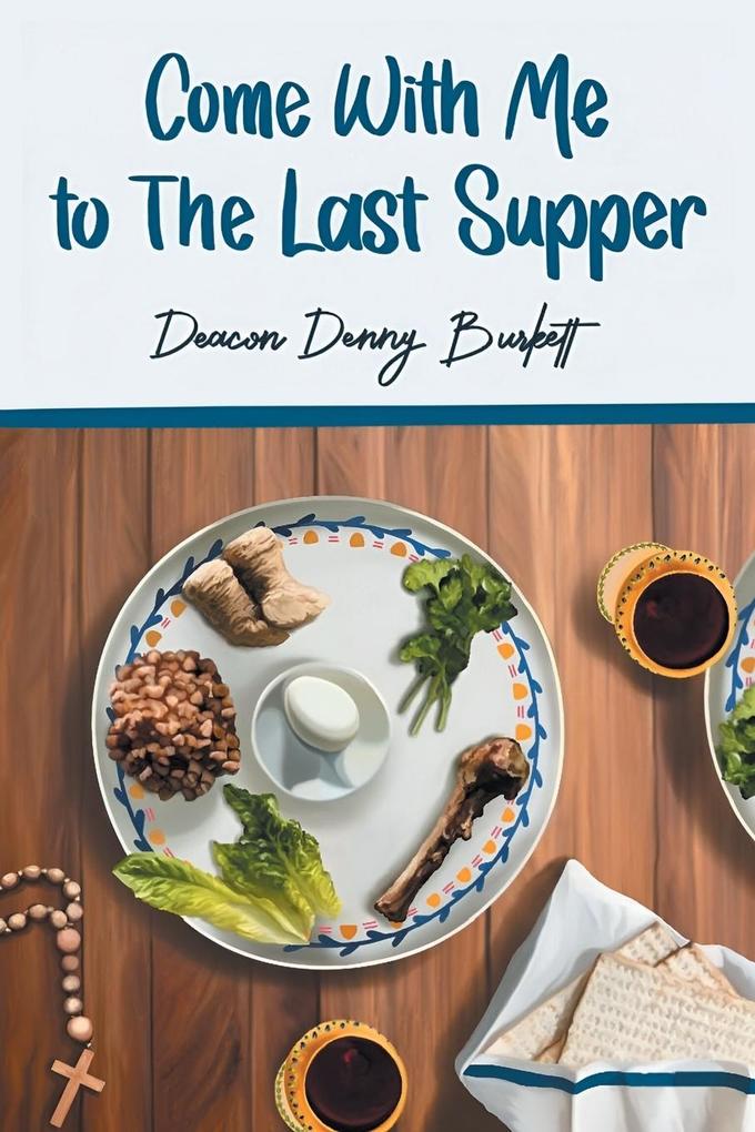 Come With Me To The Last Supper