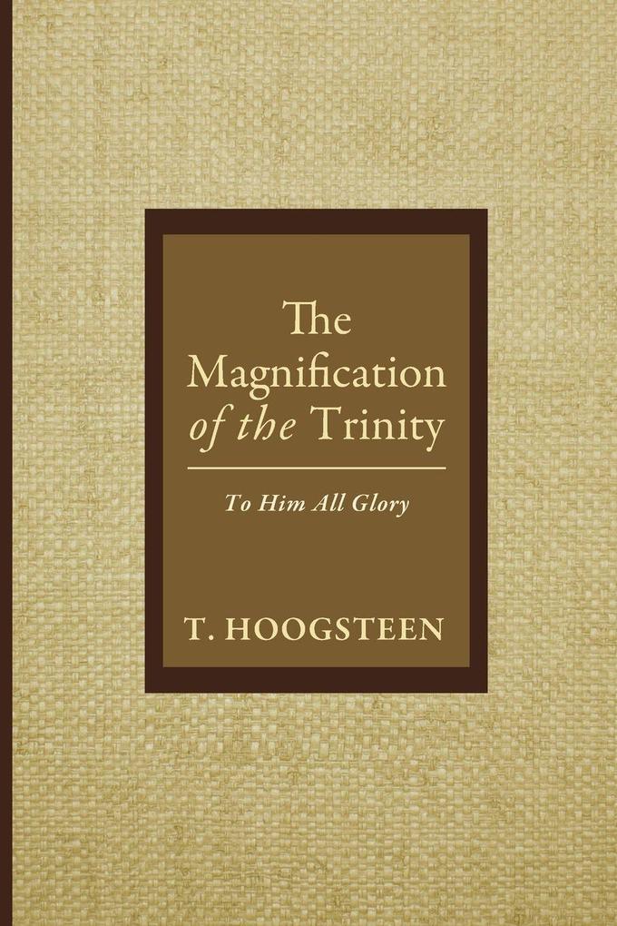 The Magnification of the Trinity