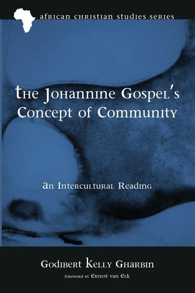 The Johannine Gospel's Concept of Community