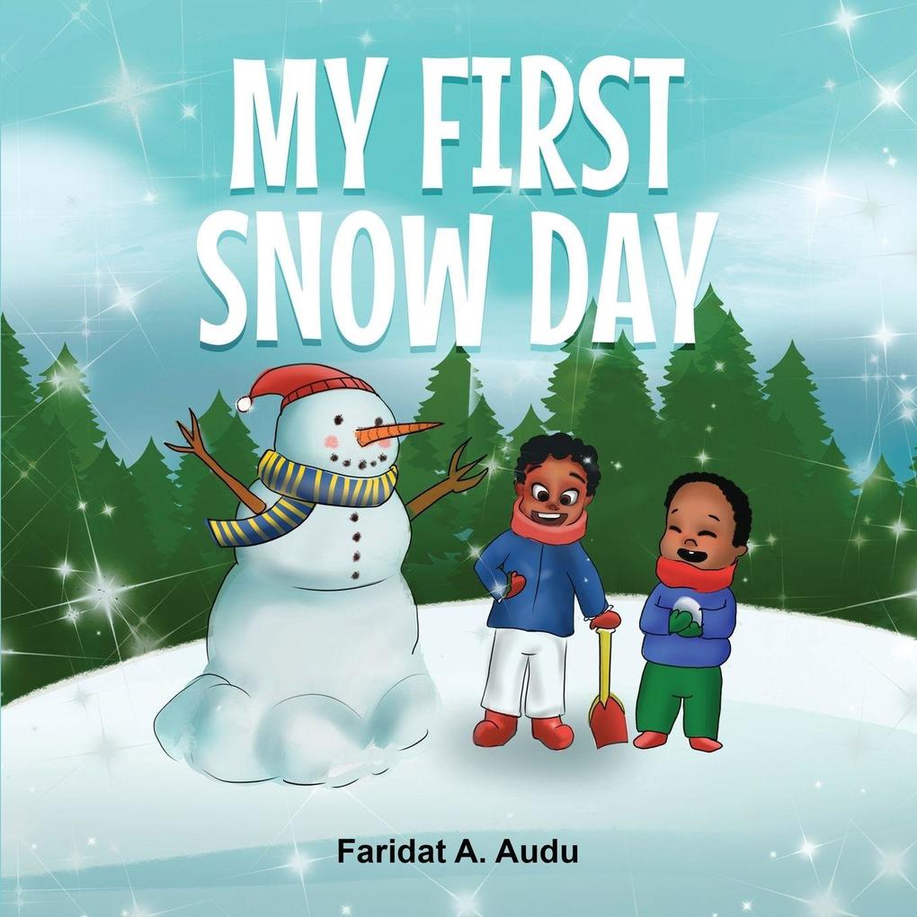 MY FIRST SNOW DAY