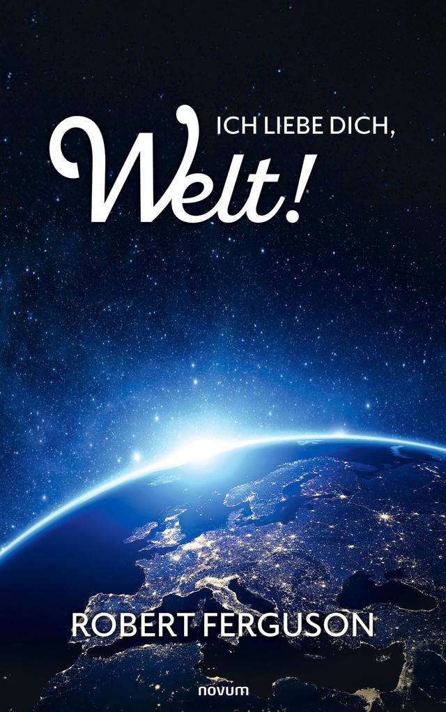 Ich liebe dich Welt!