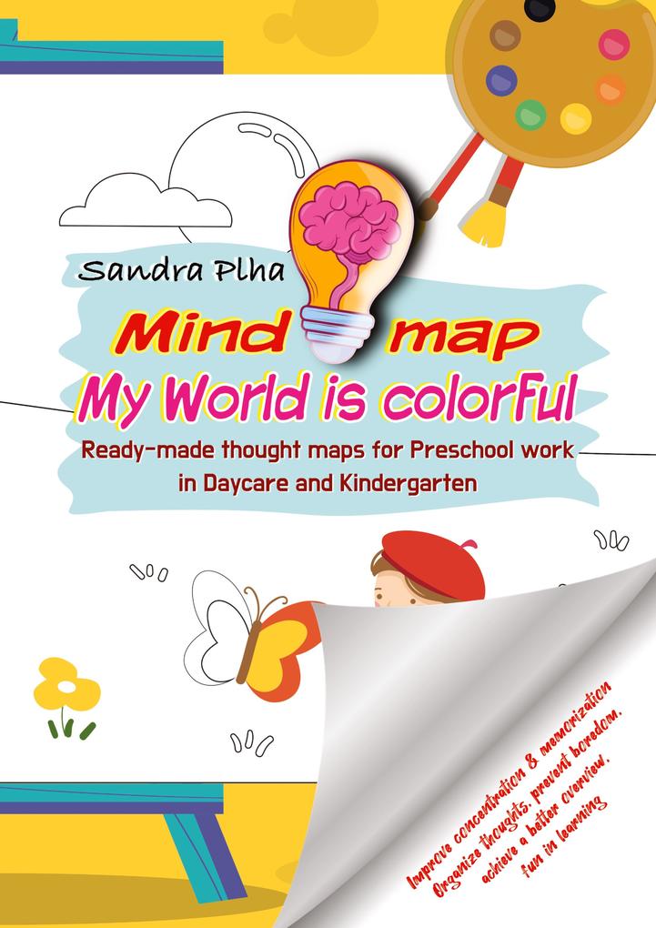 KitaFix-Mindmap My World is colorful (Ready-made thought maps for Preschool work in Daycare and Kindergarten)