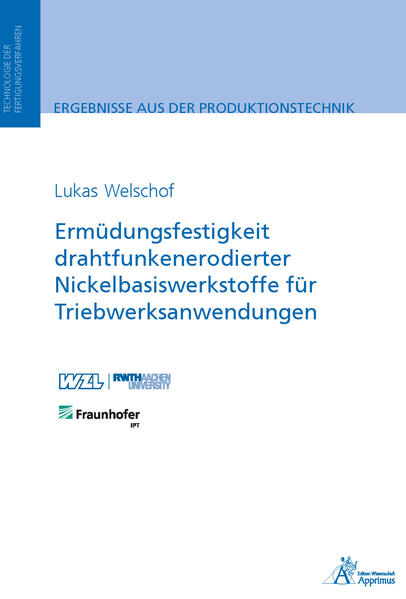 Ermüdungsfestigkeit drahtfunkenerodierter Nickelbasiswerkstoffe für Triebwerksanwendungen
