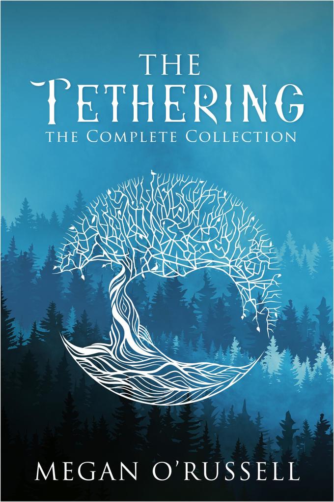 The Tethering: The Complete Collection