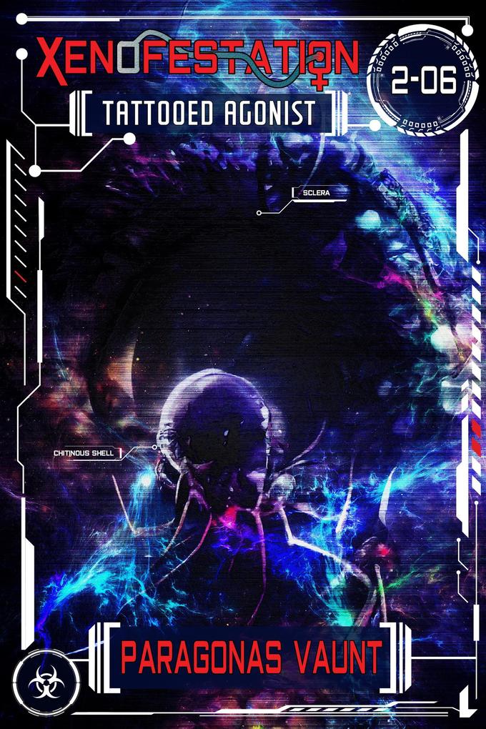 Xenofestation 2-06 - Tattooed Agonist