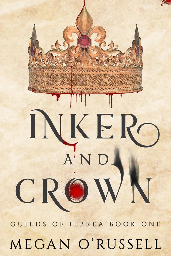 Inker and Crown (Guilds of Ilbrea #1)
