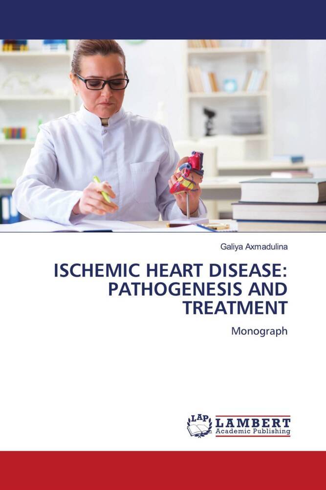 ISCHEMIC HEART DISEASE: PATHOGENESIS AND TREATMENT