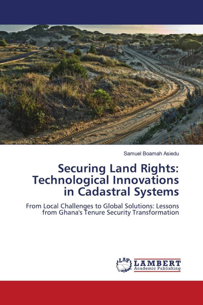 Securing Land Rights: Technological Innovations in Cadastral Systems