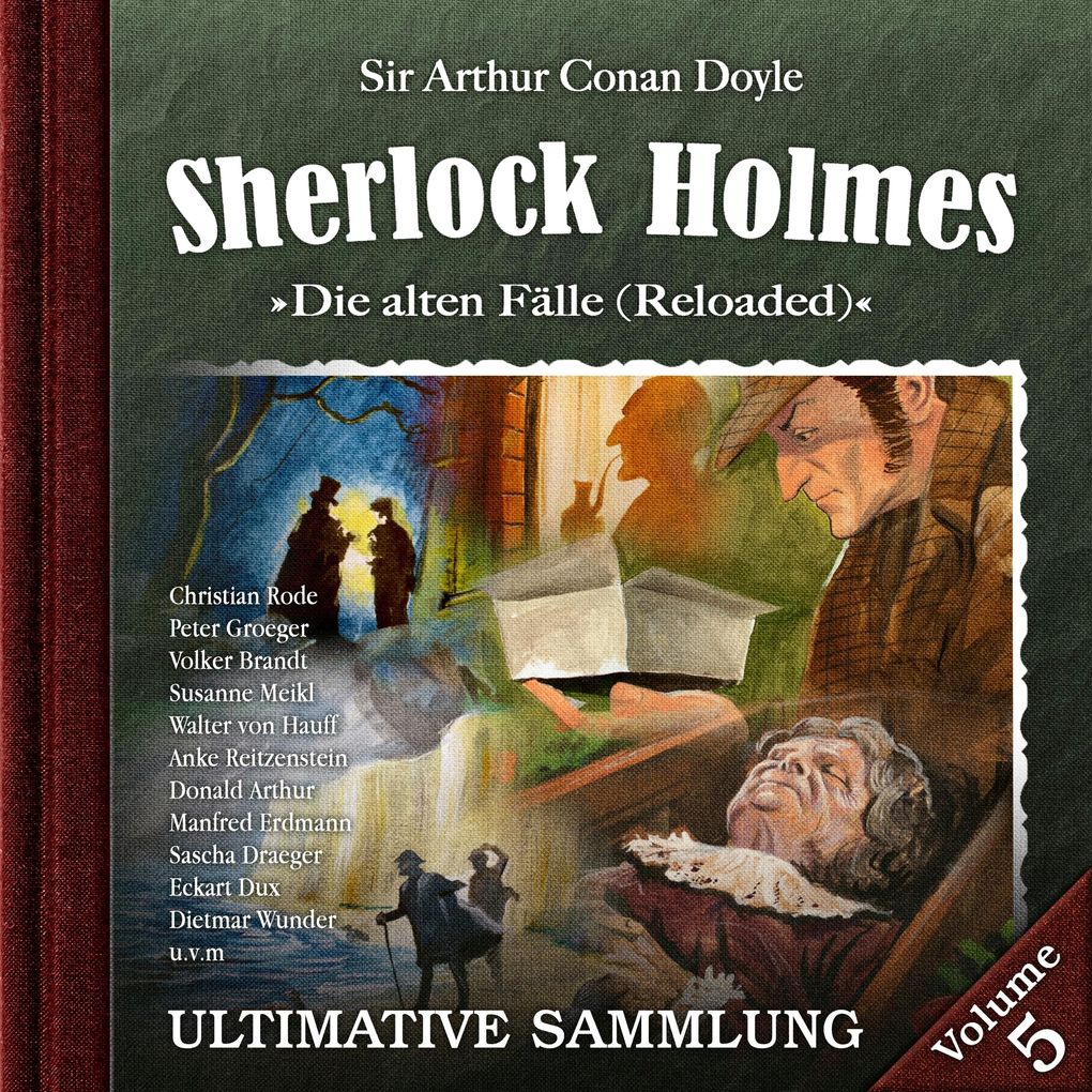 Sherlock Holmes Die alten Fälle (Reloaded): Ultimative Sammlung Volume 5