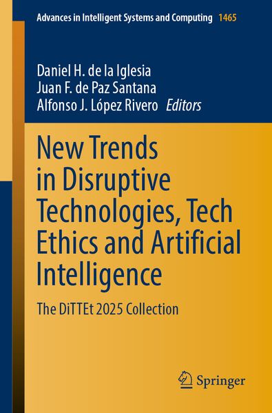 New Trends in Disruptive Technologies Tech Ethics and Artificial Intelligence