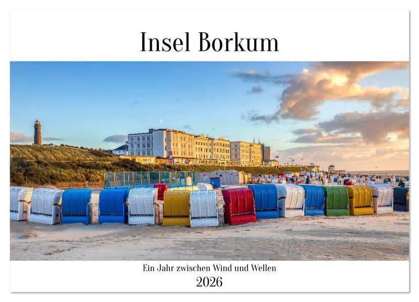 Insel Borkum - Ein Jahr zwischen Wind und Wellen (Wandkalender 2026 DIN A3 quer) CALVENDO Monatskalender