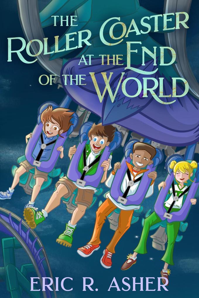 The Roller Coaster at the End of the World (Ellie's Park #2)