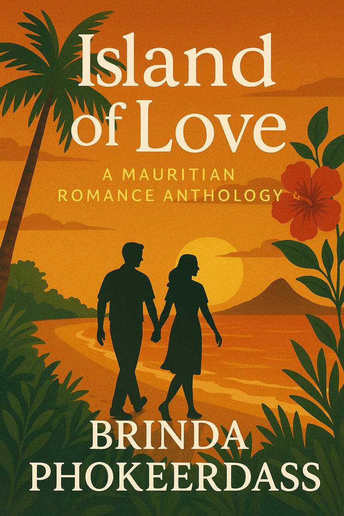 Island of Love: A Mauritian Romance Anthology
