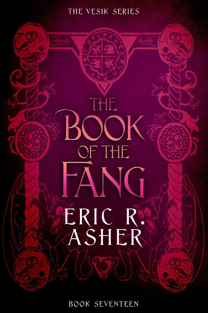 The Book of the Fang (Vesik #17)
