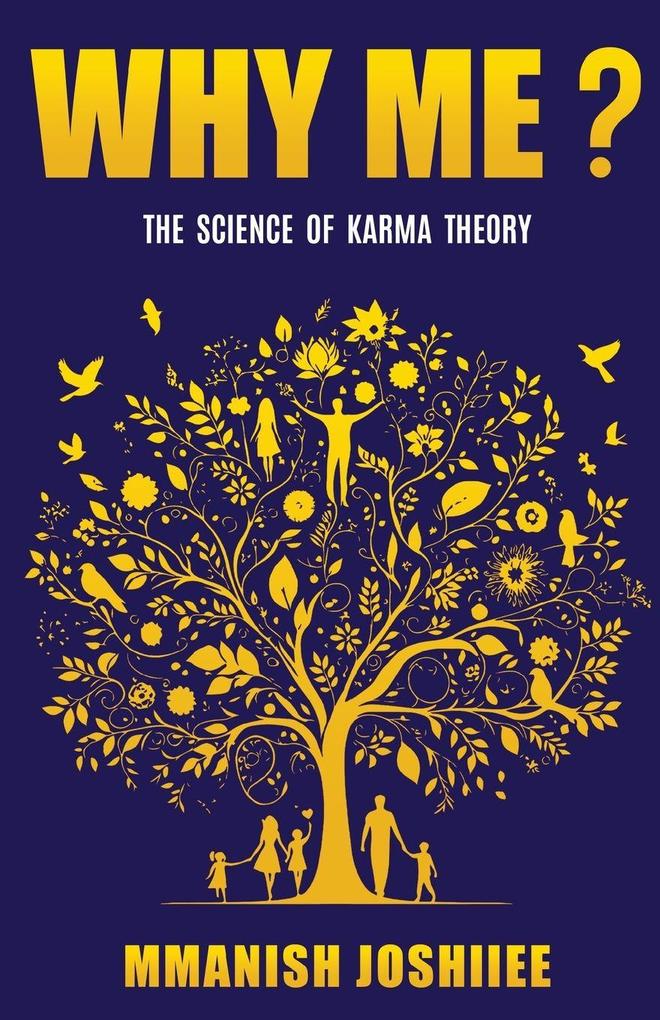 Why me? - The Science of Karma Theory