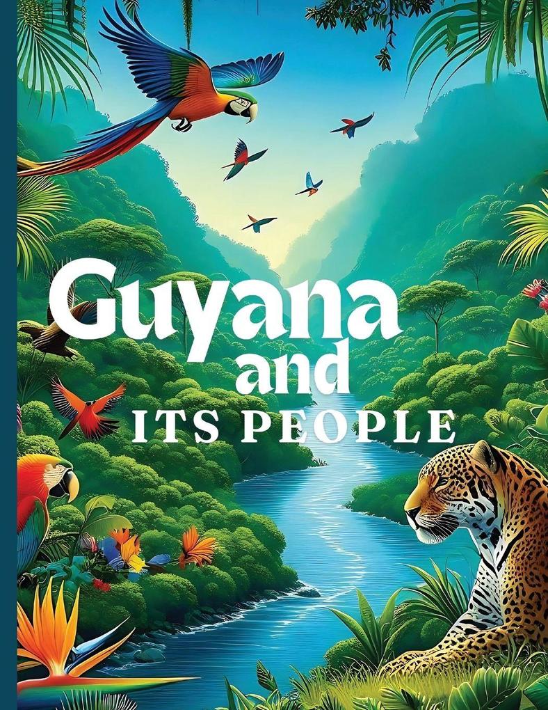 Guyana And Its People