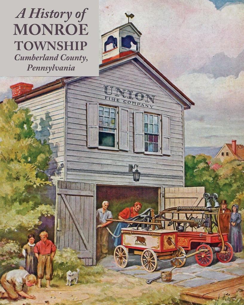 A History of Monroe Township Cumberland County Pennsylvania