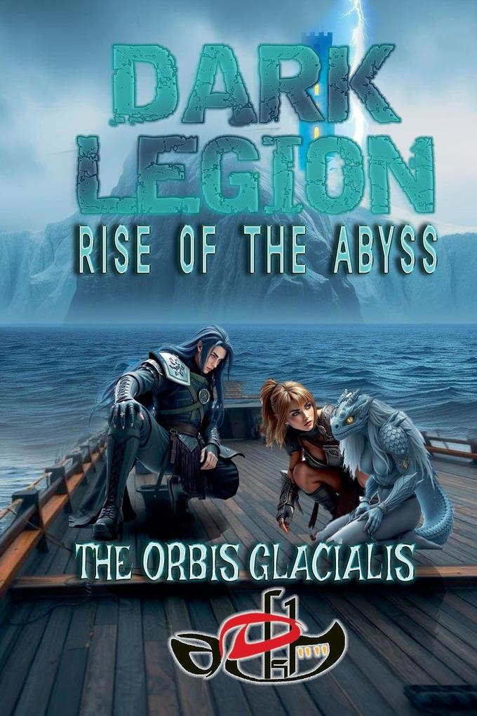 Dark Legion Rise Of The Abyss The Orbis Glacialis