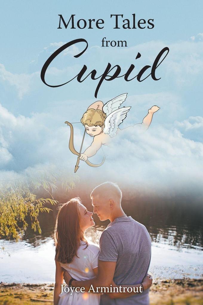 More Tales From Cupid