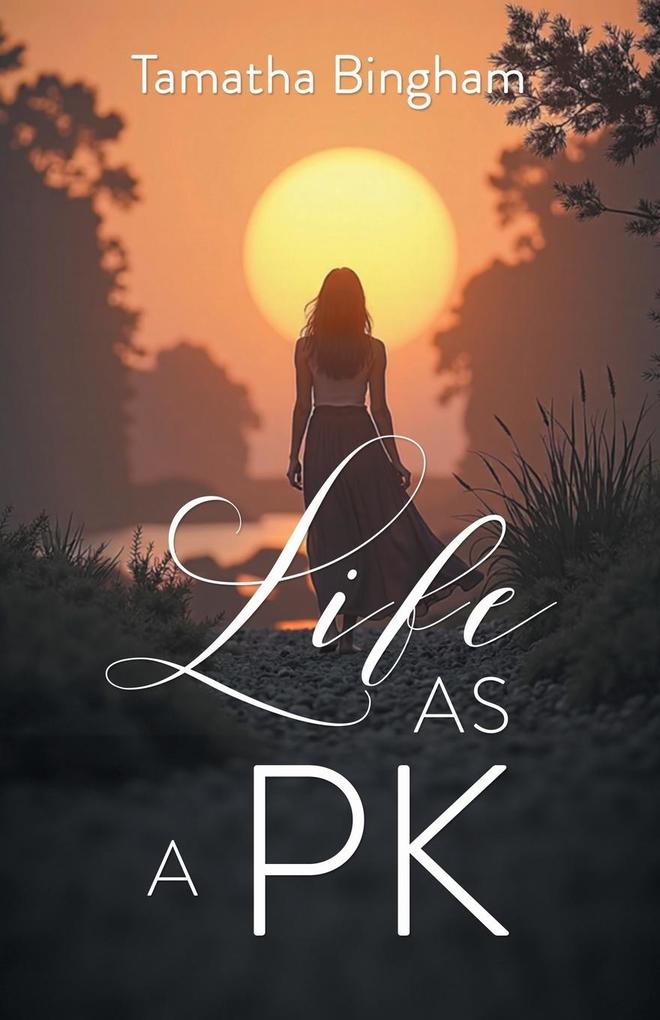 LIFE AS A PK