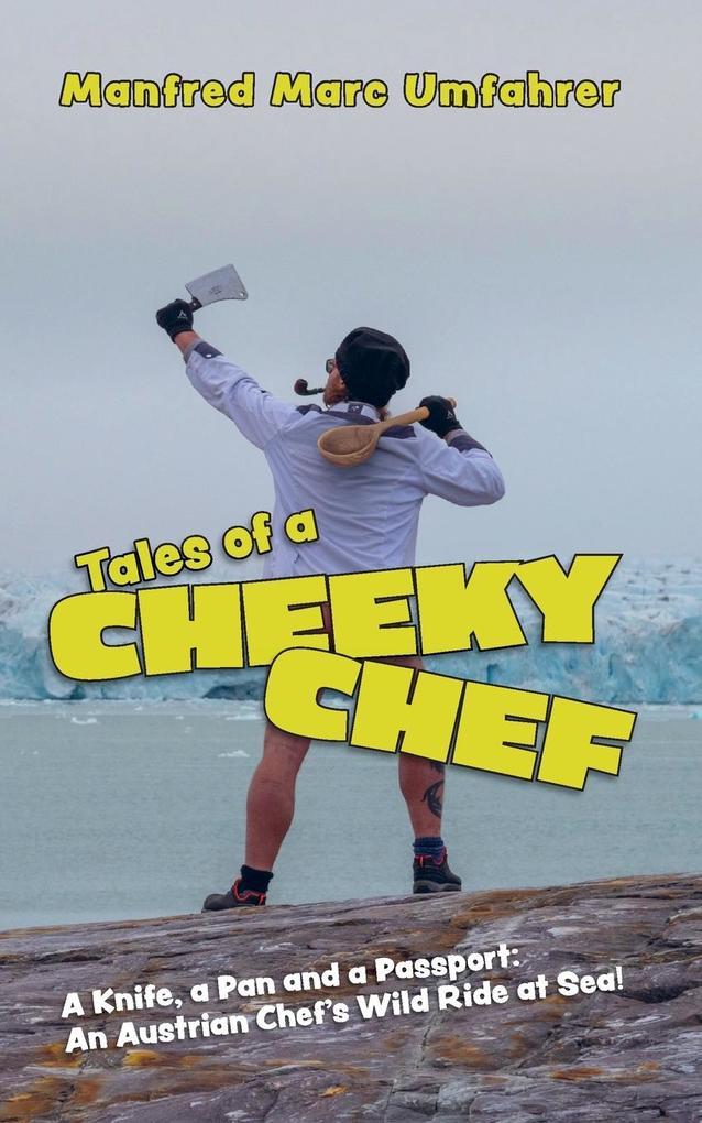 Tales of a Cheeky Chef