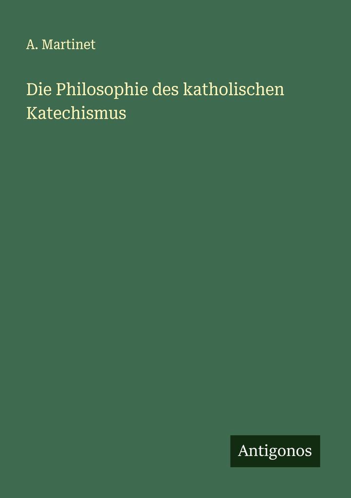 Die Philosophie des katholischen Katechismus