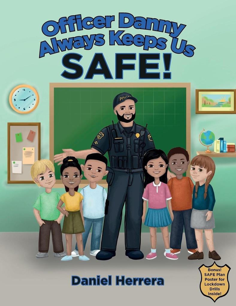 Officer Danny Always Keeps Us SAFE!