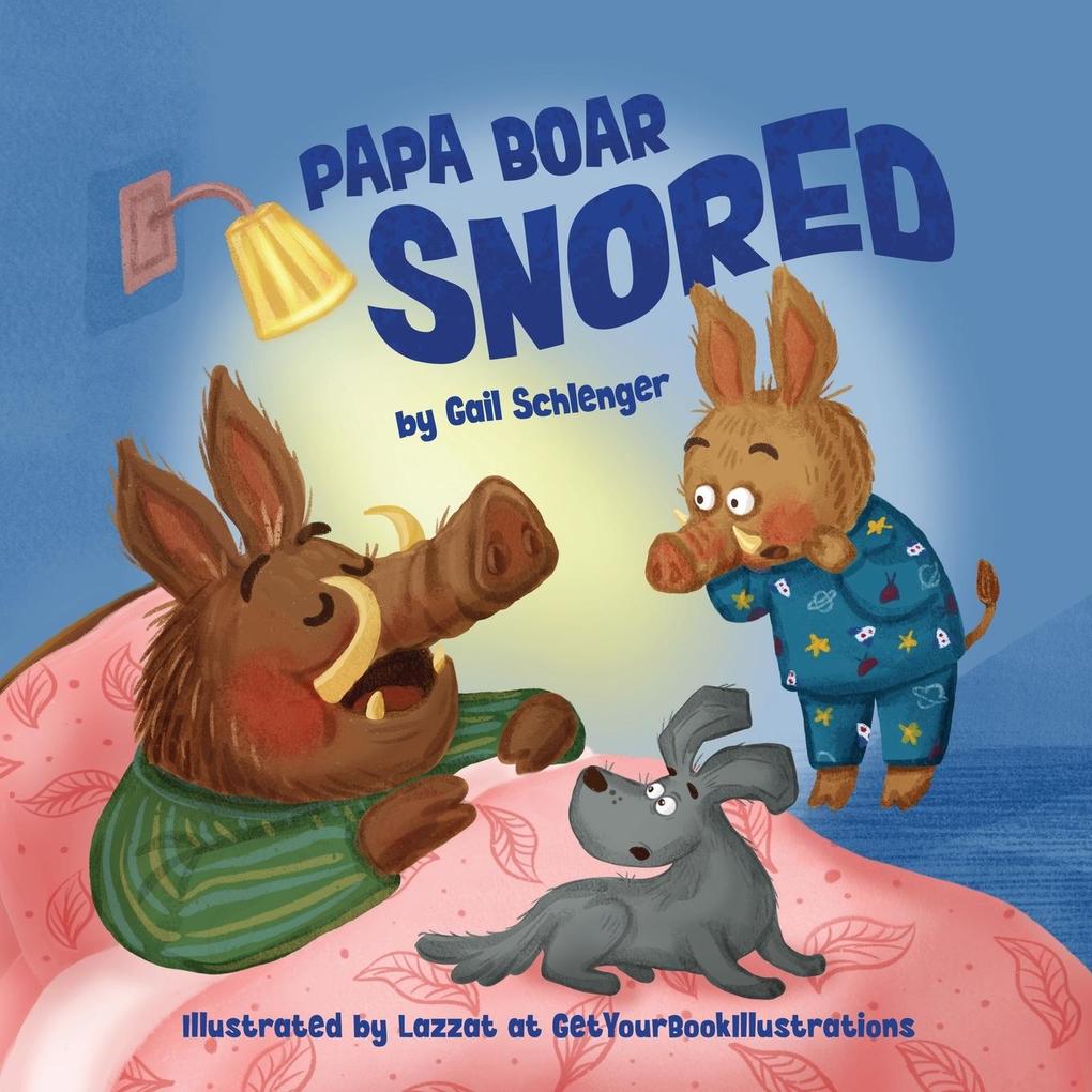 Papa Boar Snored