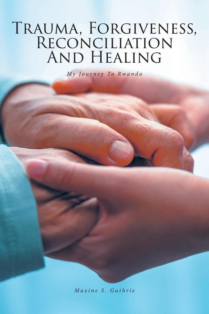 Trauma Forgiveness Reconciliation and Healing