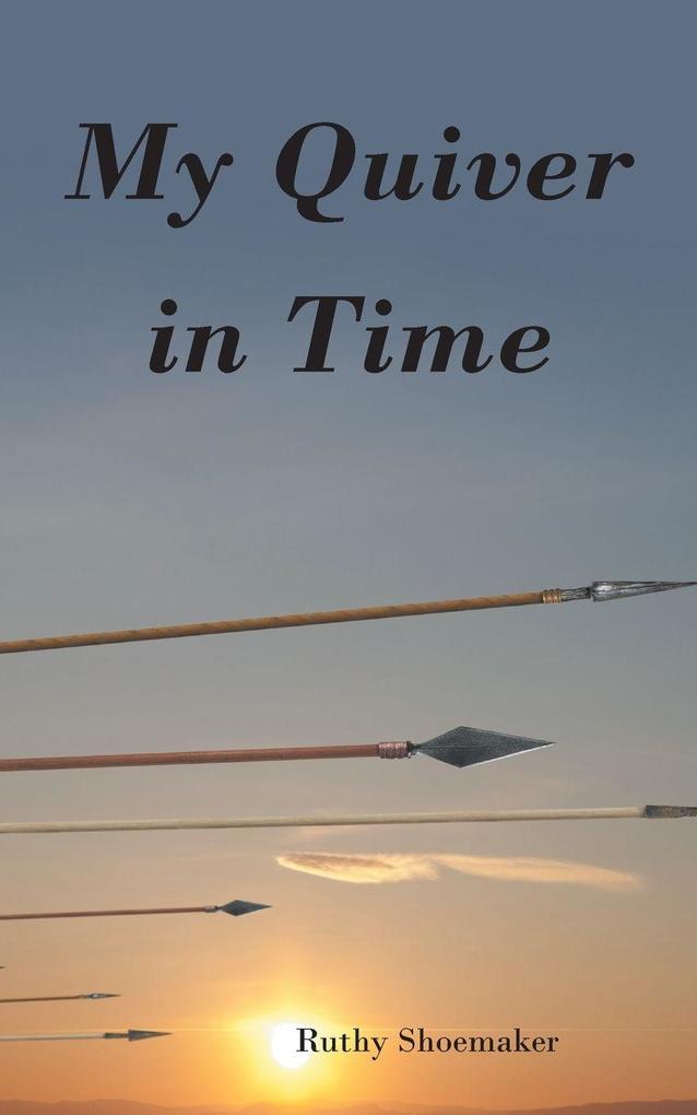 My Quiver In Time
