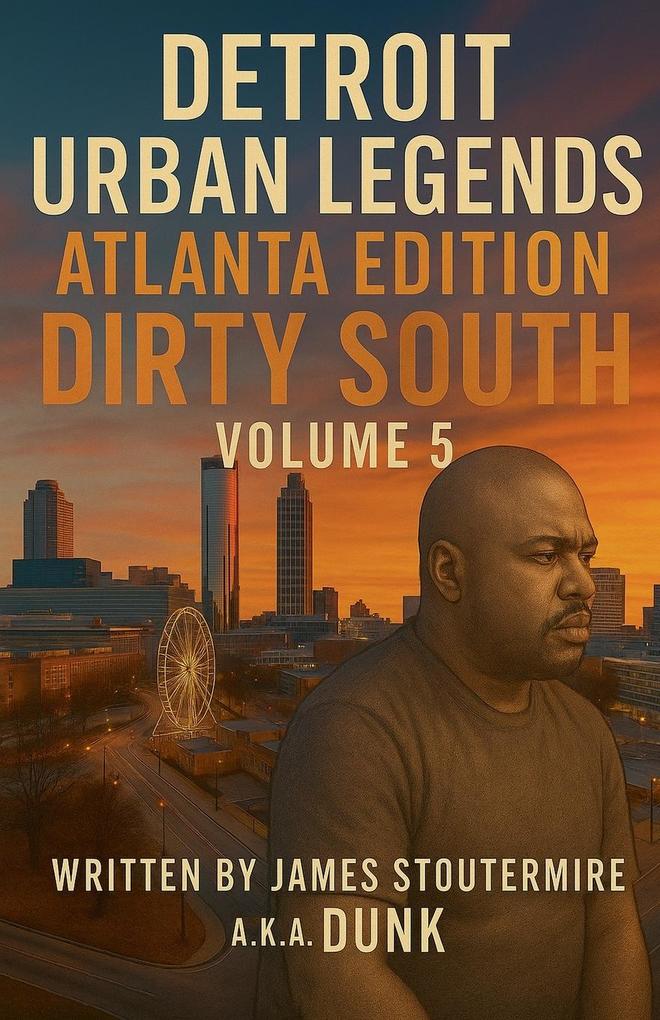 Detroit Urban Legends Atlanta Edition Dirty South volume 5