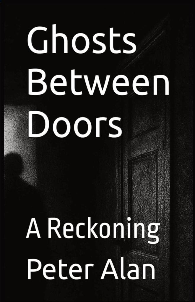 Ghosts Between Doors