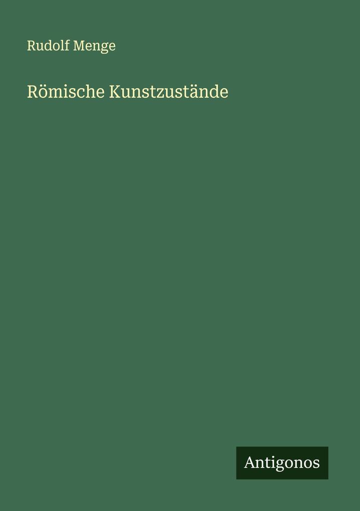 Römische Kunstzustände