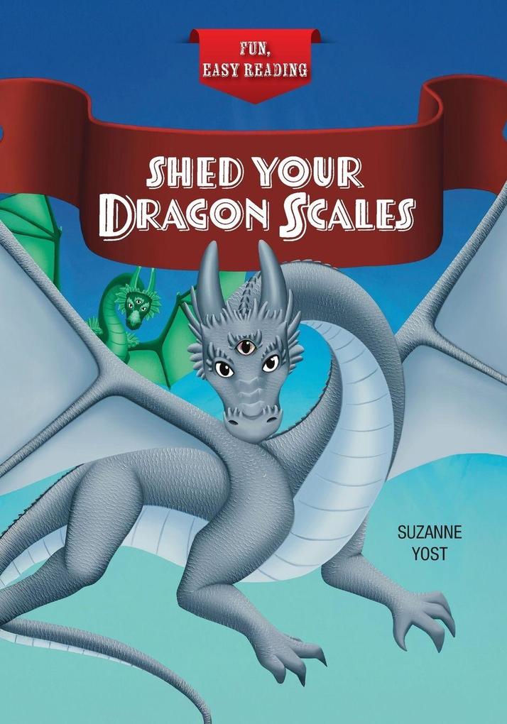 Shed Your Dragon Scales