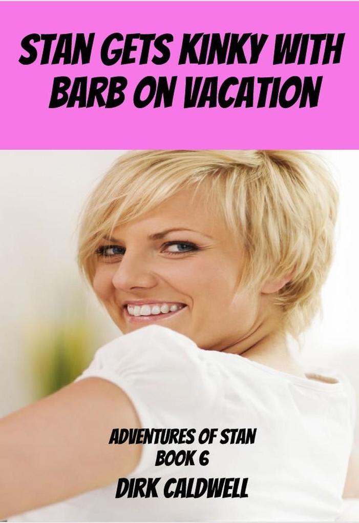 Stan gets Kinky with Barb on Vacation
