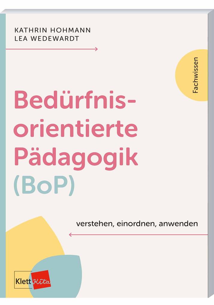 Bedürfnisorientierte Pädagogik (BoP) verstehen einordnen anwenden