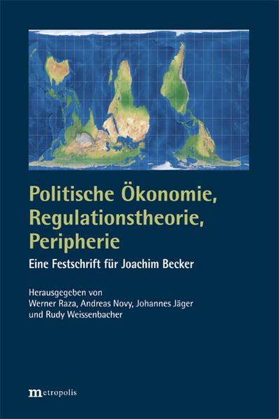 Politische Ökonomie Regulationstheorie Peripherie