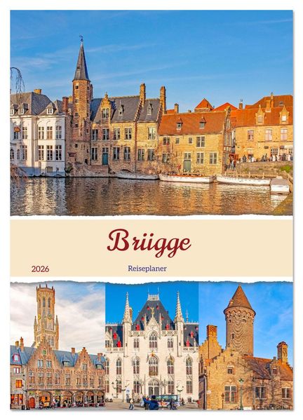 Brügge - Reiseplaner (Wandkalender 2026 DIN A3 hoch) CALVENDO Monatskalender