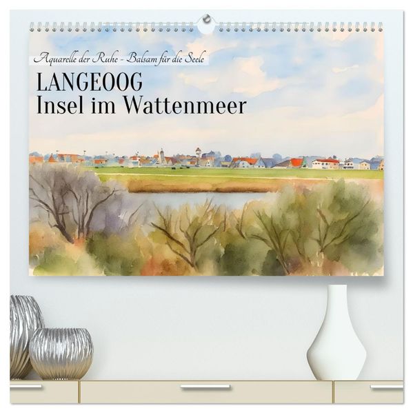 LANGEOOG Insel im Wattenmeer (hochwertiger Premium Wandkalender 2026 DIN A2 quer) Kunstdruck in Hochglanz