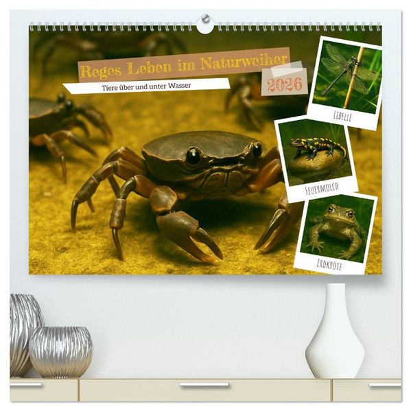 Reges Leben im Naturweiher - Tiere über und unter Wasser (hochwertiger Premium Wandkalender 2026 DIN A2 quer) Kunstdruck in Hochglanz