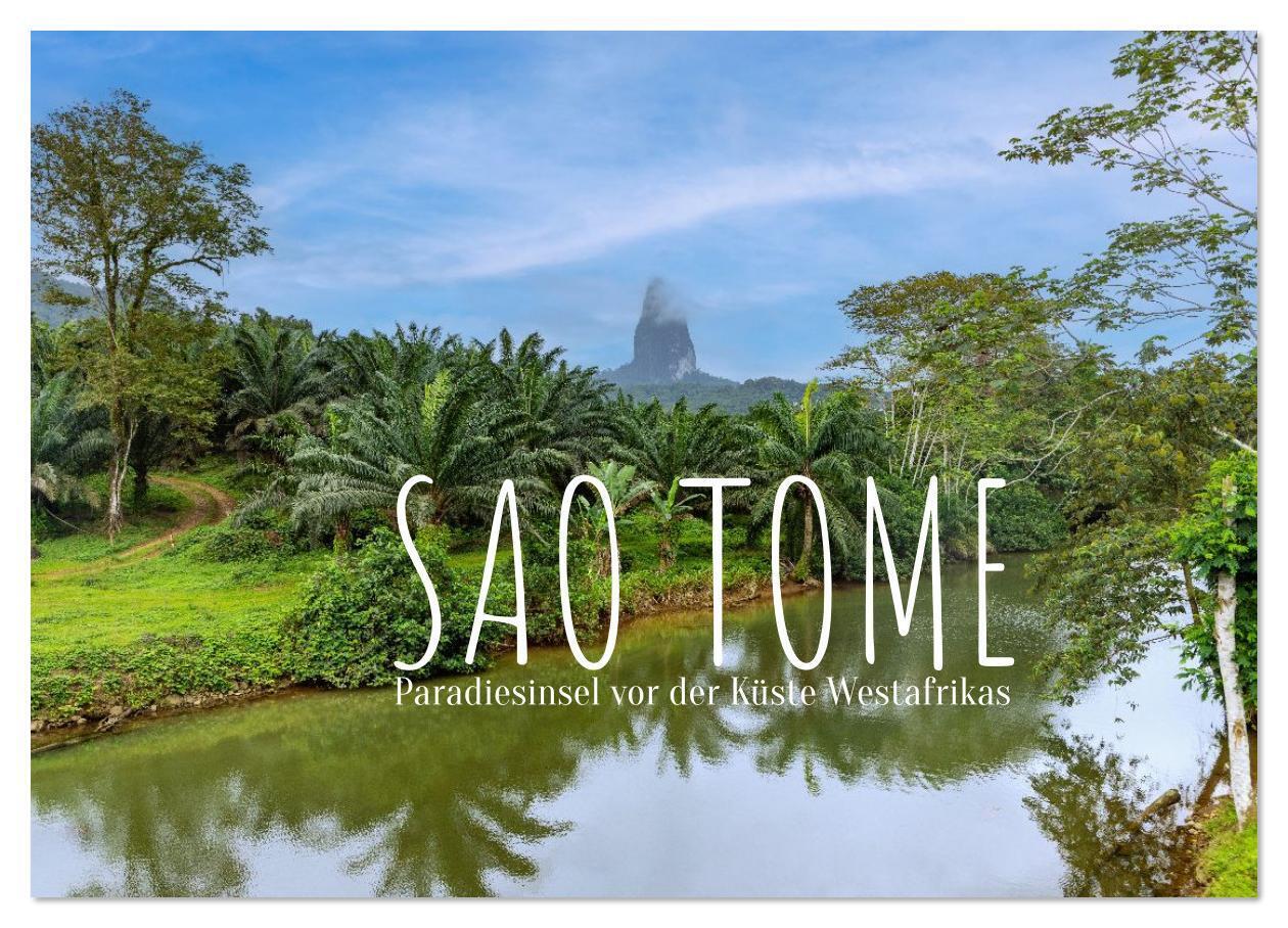 Sao Tome. Paradiesinsel vor der Küste Westafrikas (Wandkalender 2026 DIN A2 quer) CALVENDO Monatskalender